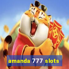 amanda 777 slots